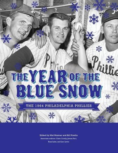 Cover image for The Year of Blue Snow: The 1964 Philadelphia Phillies