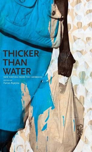 Cover image for Thicker Than Water: New Writing from the Caribbean