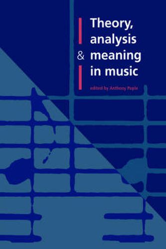 Cover image for Theory, Analysis and Meaning in Music