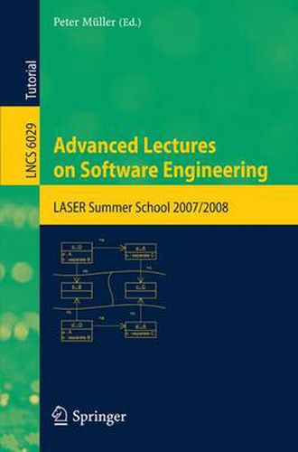 Advanced Lectures on Software Engineering: LASER Summer School 2007/2008