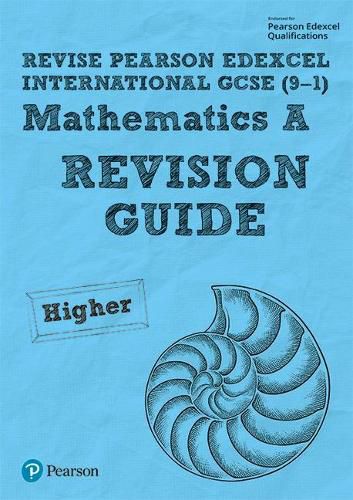 Pearson REVISE Edexcel International GCSE 9-1 Maths A Revision Guide: for home learning, 2022 and 2023 assessments and exams
