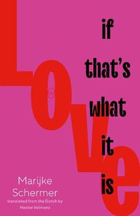 Cover image for Love, If That's What It Is