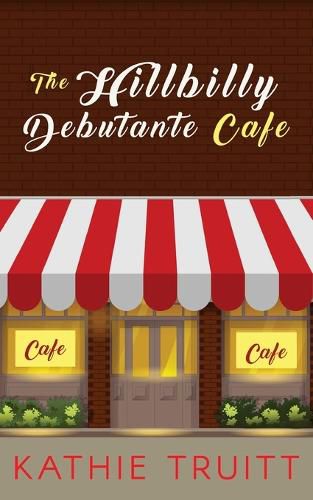 Cover image for The Hillbilly Debutante Cafe