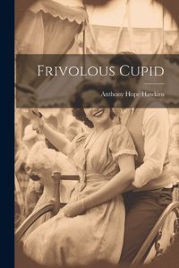 Cover image for Frivolous Cupid