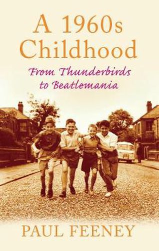 Cover image for A 1960s Childhood: From Thunderbirds to Beatlemania