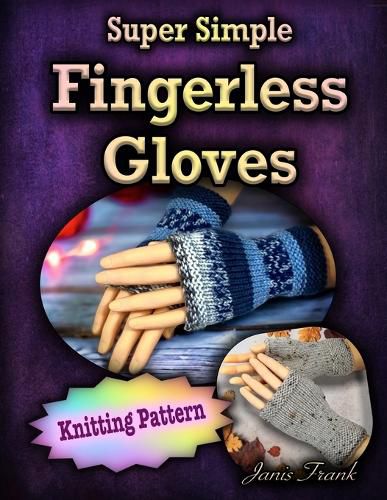 Cover image for Super Simple Fingerless Gloves