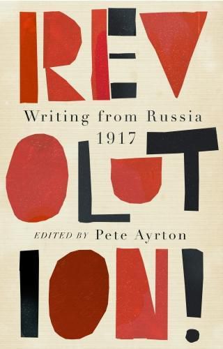 Cover image for Revolution!: Writing from Russia 1917