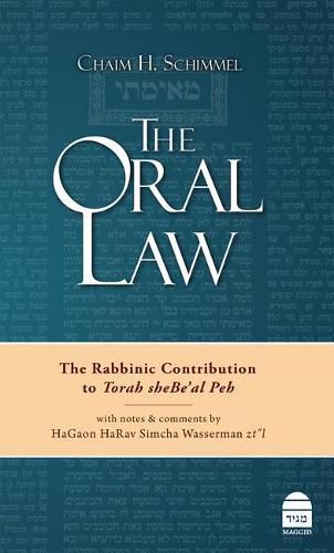 Cover image for The Oral Law: The Rabbinic Contribution to Torah Shebe'al Peh