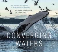 Cover image for Converging Waters: The Beauty and Challenges of the Broughton Archipelago