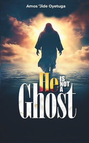 Cover image for He Is Not a Ghost