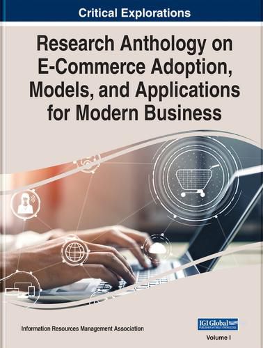 Cover image for Research Anthology on E-Commerce Adoption, Models, and Applications for Modern Business