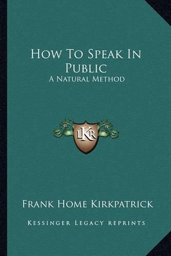 Cover image for How to Speak in Public: A Natural Method