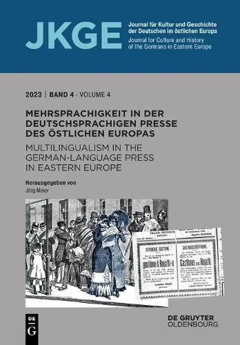 Cover image for Mehrsprachigkeit in Der Deutschsprachigen Presse Des OEstlichen Europas / Multilingualism in the German-Language Press in Eastern Europe