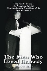 Cover image for The Man Who Loved Kennedy