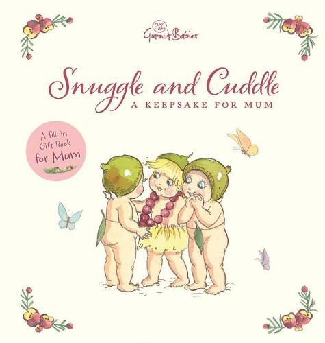 Snuggle and Cuddle: a Keepsake for Mum (May Gibbs: Gumnut Babies)