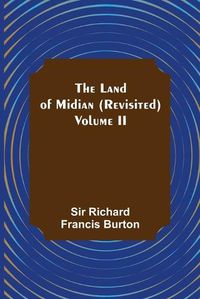 Cover image for The Land of Midian (Revisited) - Volume II