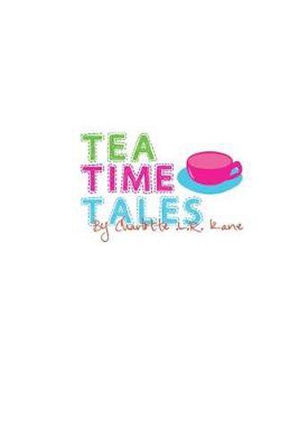 Cover image for Tea Time Tales