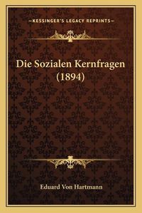 Cover image for Die Sozialen Kernfragen (1894)