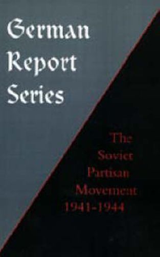 Cover image for German Report Series: Soviet Partisan Movement