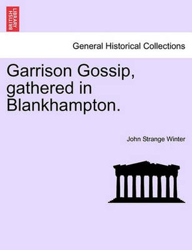 Cover image for Garrison Gossip, Gathered in Blankhampton.