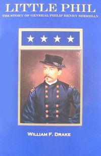 Cover image for Little Phil: The Story of General Philip Henry Sheridan