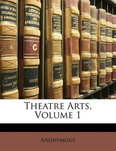 Cover image for Theatre Arts, Volume 1