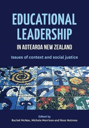 Cover image for Educational Leadership in Aotearoa New Zealand: Issues of Context and Social Justice