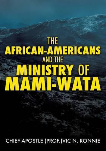 Cover image for The African-Americans and the Ministry of Mami -Wata