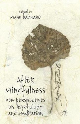 Cover image for After Mindfulness: New Perspectives on Psychology and Meditation