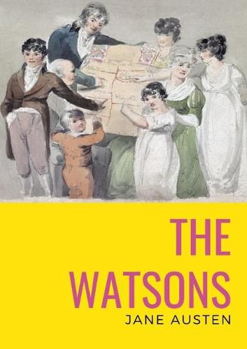 Cover image for The watsons: the unfinished novel by Jane Austen