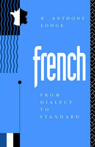 Cover image for French: From Dialect to Standard