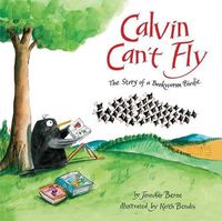 Cover image for Calvin Can't Fly: The Story of a Bookworm Birdie