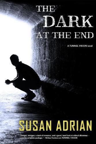 Cover image for The Dark at the End: A Tunnel Vision Novel
