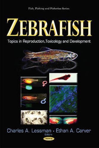 Cover image for Zebrafish: Topics in Reproduction, Toxicology & Development