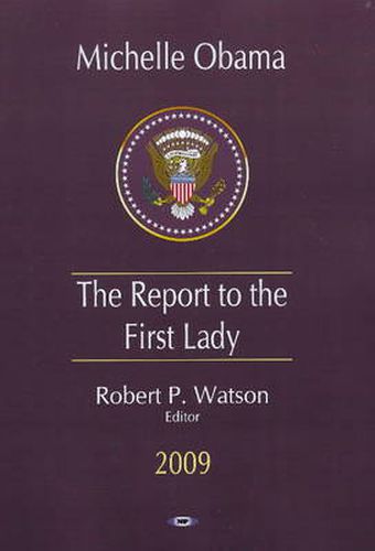 Michelle Obama: The Report to the First Lady