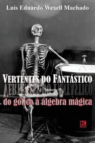 Cover image for Vertentes do Fantastico: Do gotico a algebra magica