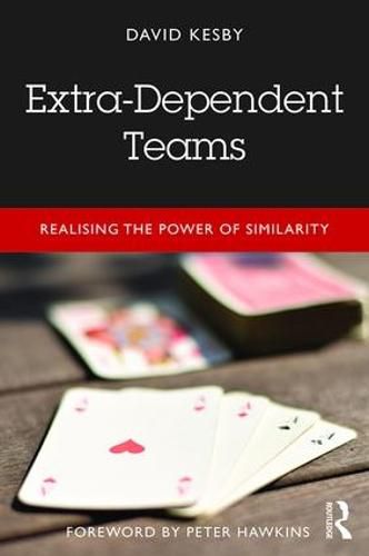 Cover image for Extra-Dependent Teams: Realising the Power of Similarity