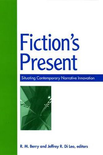 Cover image for Fiction's Present: Situating Contemporary Narrative Innovation