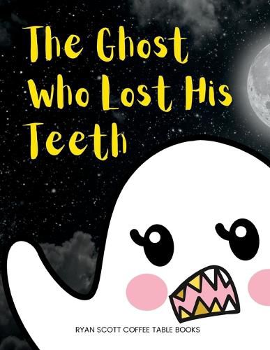 The Ghost Who Lost His Teeth