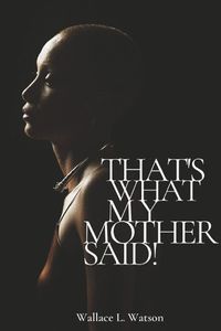 Cover image for That's What My Mother Said!