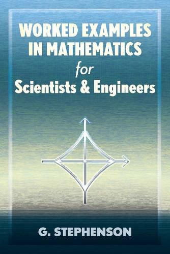 Cover image for Worked Examples in Mathematics for Scientists and Engineers