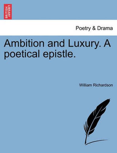 Cover image for Ambition and Luxury. a Poetical Epistle.