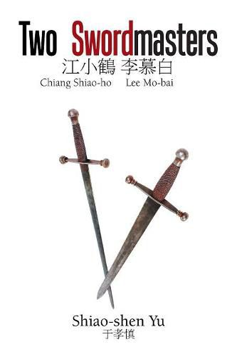 Cover image for Two Swordmasters: Chiang Shiao-Ho Lee Mo-Bai