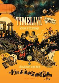 Cover image for Timeline Science and Technology: A Visual History of Our World