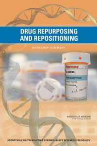 Cover image for Drug Repurposing and Repositioning: Workshop Summary