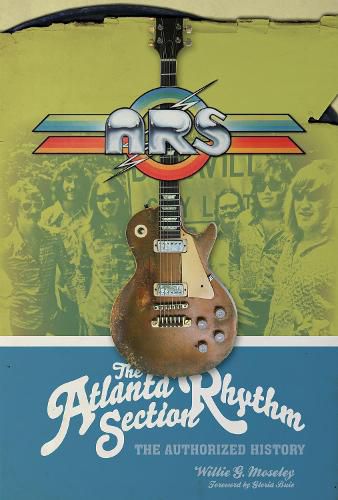 Atlanta Rhythm Section: The Authorized History