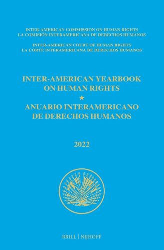 Inter-American Yearbook on Human Rights / Anuario Interamericano de Derechos Humanos, Volume 38 (2022) (VOLUME II)