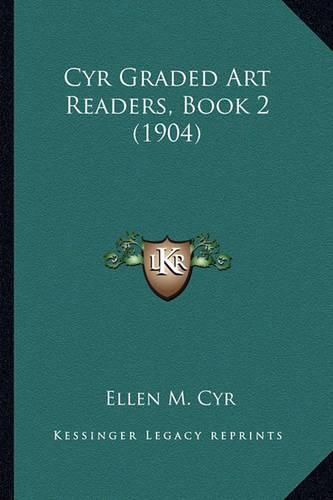 Cover image for Cyr Graded Art Readers, Book 2 (1904)