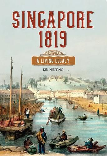 Cover image for SINGAPORE 1819: A LIVING LEGACY