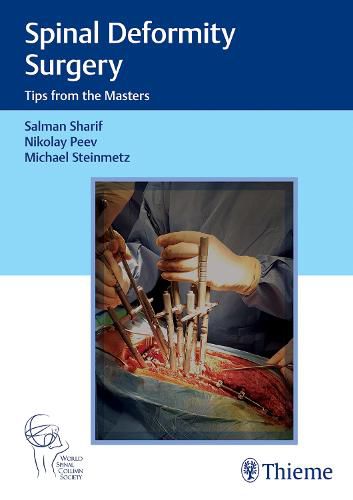 Spinal Deformity Surgery: Tips from the Masters